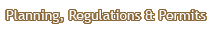 Planning, Regulations & Permits